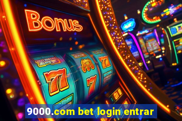 9000.com bet login entrar